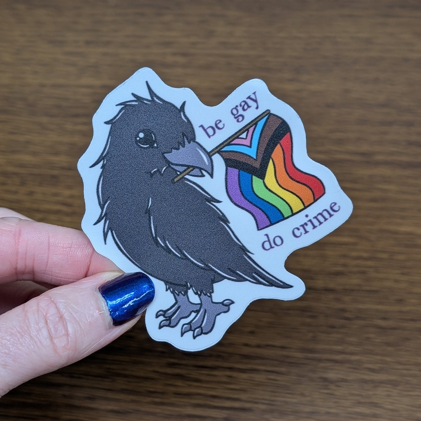 Vinyl Matte Stickers - Be Gay Do Crime Raven